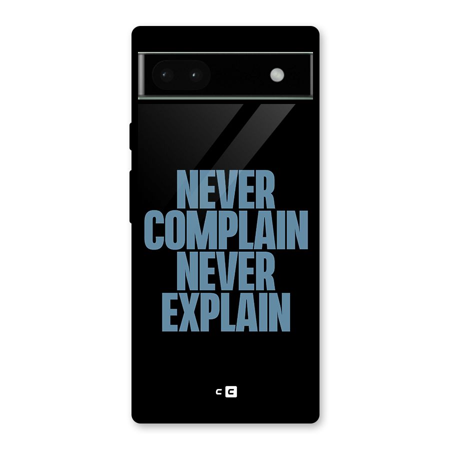 Never Complain Never Explain Glass Back Case for Google Pixel 6a