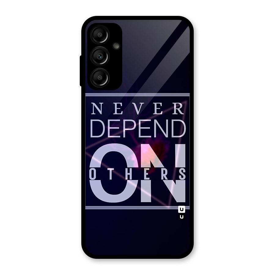 Never Depend On Others Glass Back Case for Galaxy A14 5G