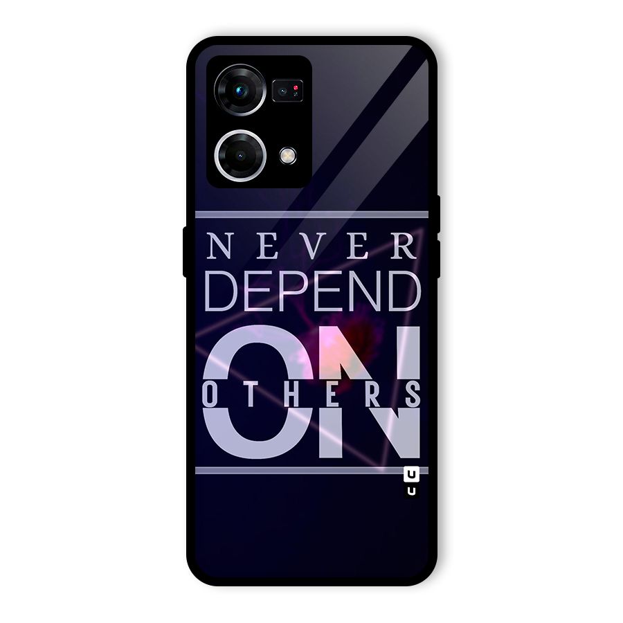 Never Depend On Others Glass Back Case for Oppo F21s Pro 4G