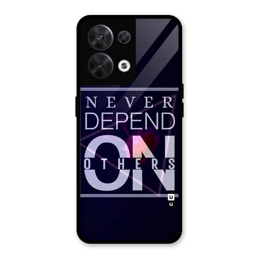Never Depend On Others Glass Back Case for Oppo Reno8 5G