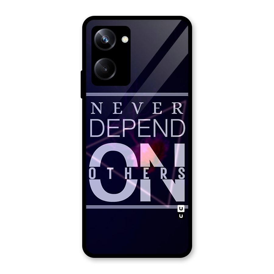 Never Depend On Others Glass Back Case for Realme 10 Pro