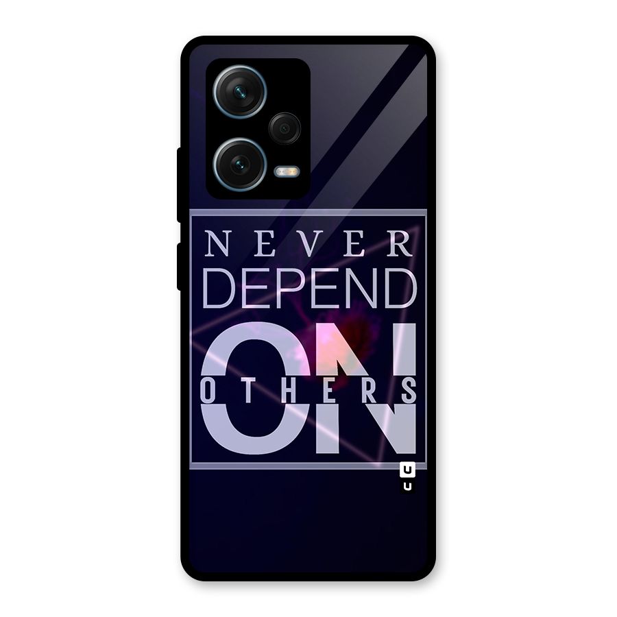 Never Depend On Others Glass Back Case for Redmi Note 12 Pro Plus 5G