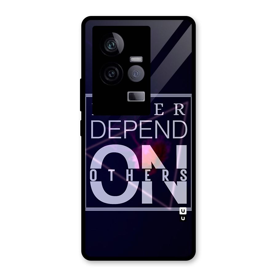 Never Depend On Others Glass Back Case for Vivo iQOO 11 5G