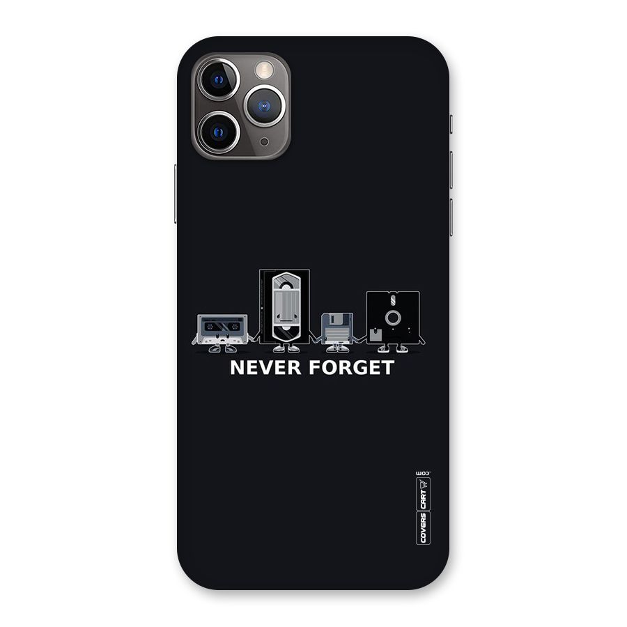 Never Forget Back Case for iPhone 11 Pro Max