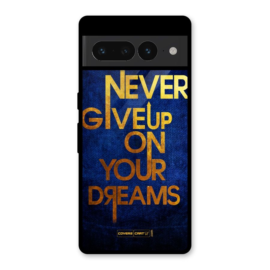 Never Give Up Glass Back Case for Google Pixel 7 Pro