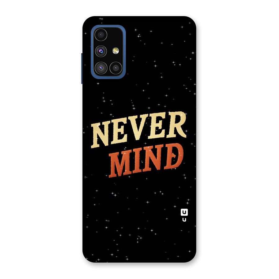 Never Mind Design Back Case for Galaxy M51