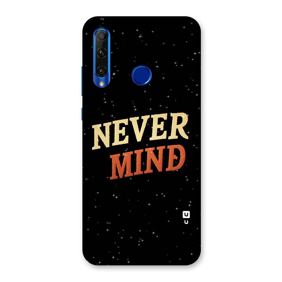 Never Mind Design Back Case for Honor 20i