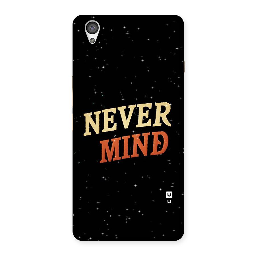 Never Mind Design Back Case for OnePlus X