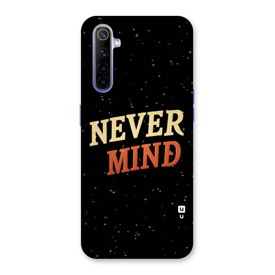 Never Mind Design Back Case for Realme 6
