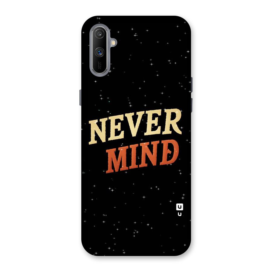 Never Mind Design Back Case for Realme C3