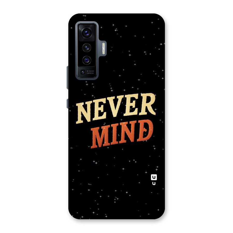 Never Mind Design Back Case for Vivo X50