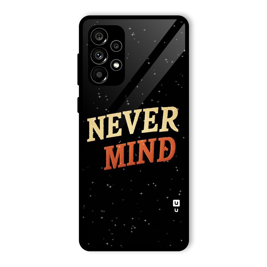 Never Mind Design Glass Back Case for Galaxy A73 5G