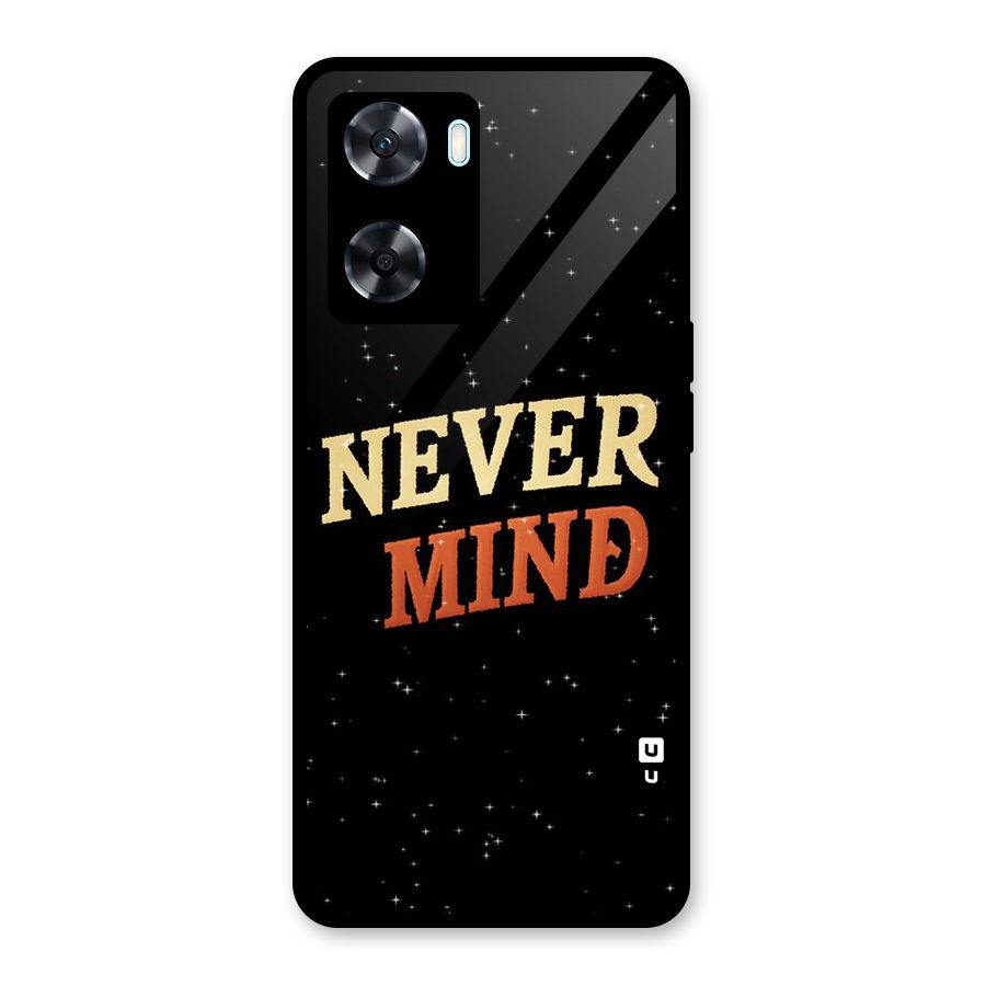Never Mind Design Glass Back Case for Oppo A77