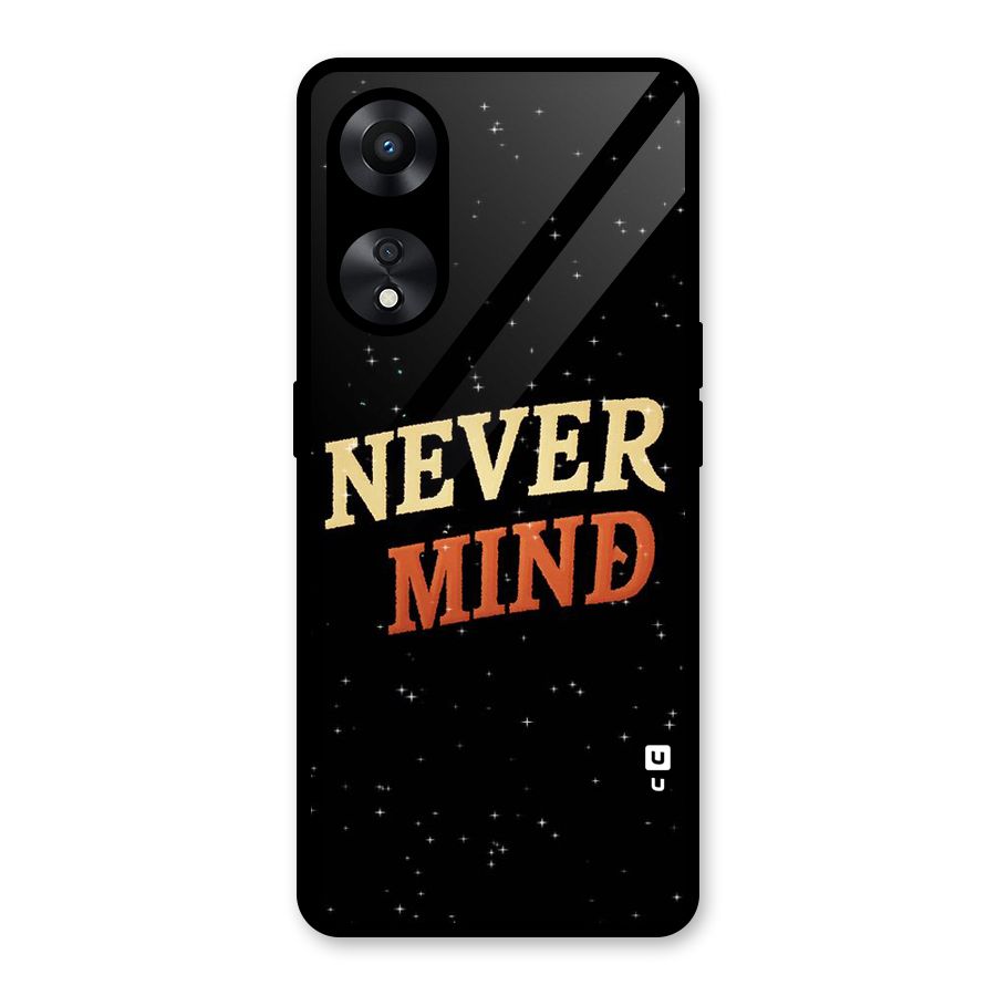 Never Mind Design Glass Back Case for Oppo A78