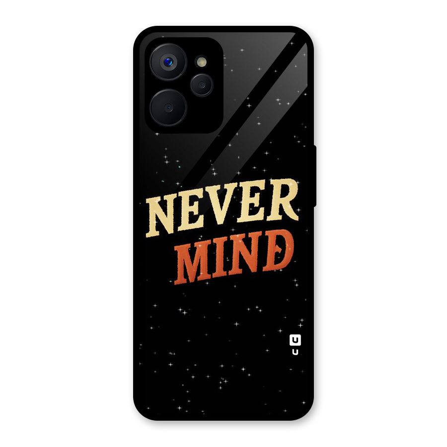 Never Mind Design Glass Back Case for Realme 9i 5G