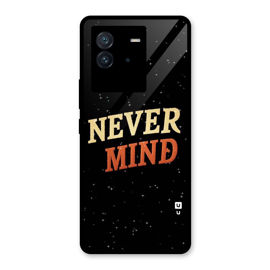 Never Mind Design Glass Back Case for Vivo iQOO Neo 6 5G