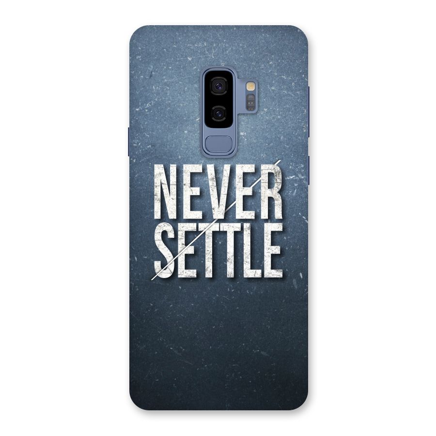Never Settle Back Case for Galaxy S9 Plus