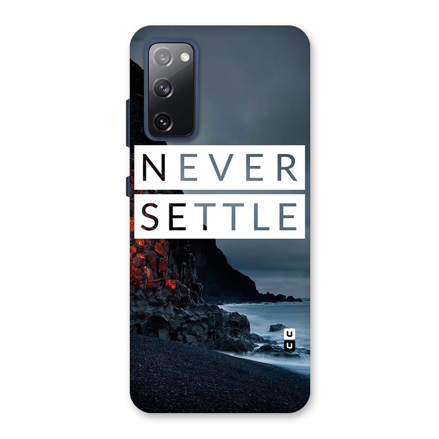 Never Settle Dark Beach Back Case for Galaxy S20 FE