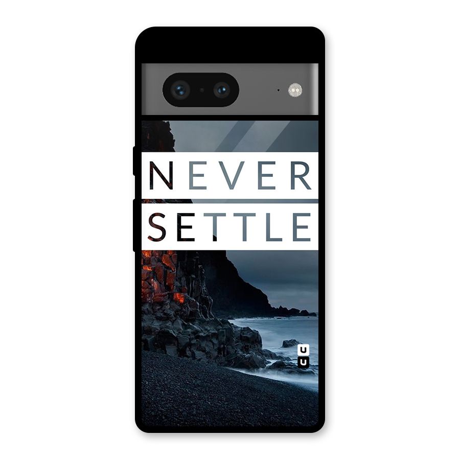 Never Settle Dark Beach Glass Back Case for Google Pixel 7