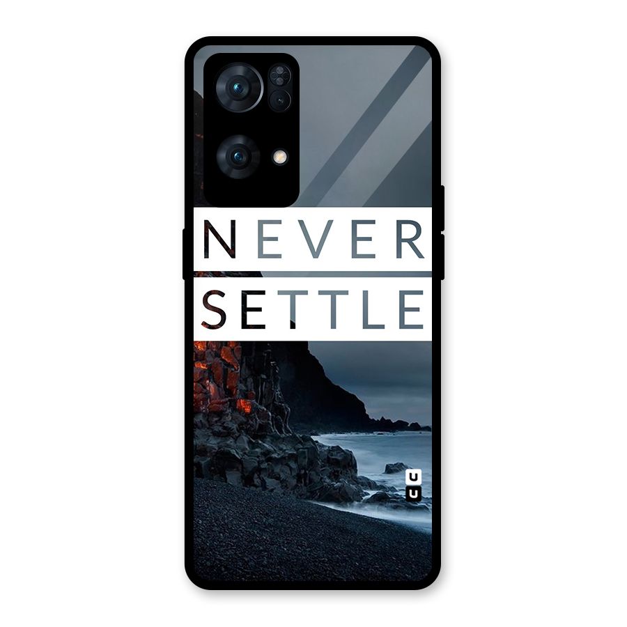Never Settle Dark Beach Glass Back Case for Oppo Reno7 Pro 5G
