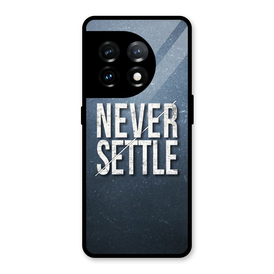 Never Settle Glass Back Case for OnePlus 11