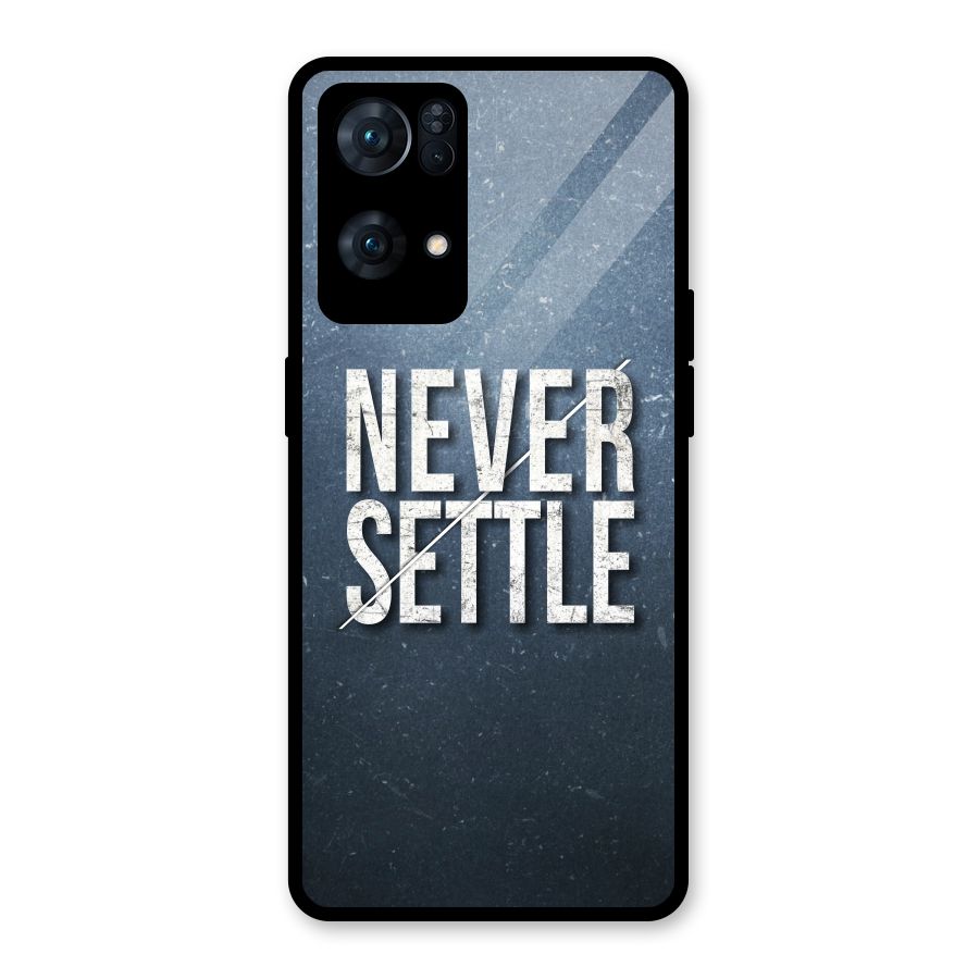 Never Settle Glass Back Case for Oppo Reno7 Pro 5G