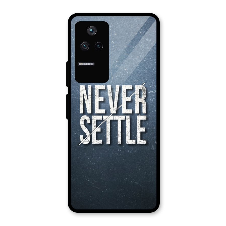 Never Settle Glass Back Case for Poco F4 5G