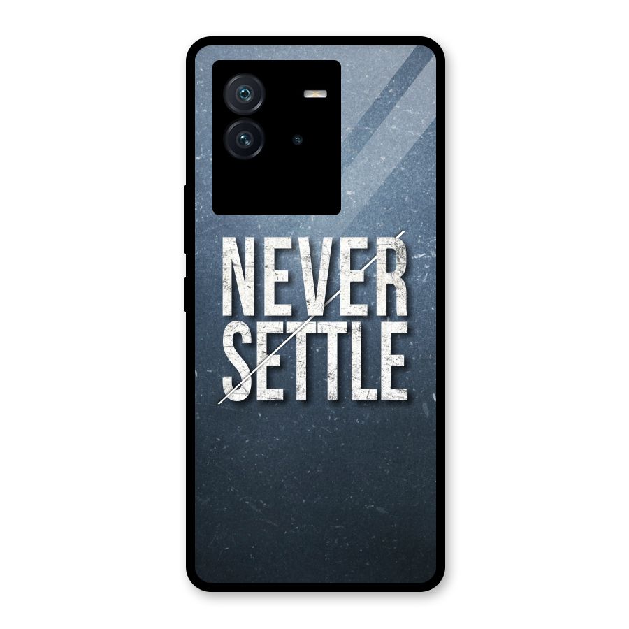 Never Settle Glass Back Case for Vivo iQOO Neo 6 5G