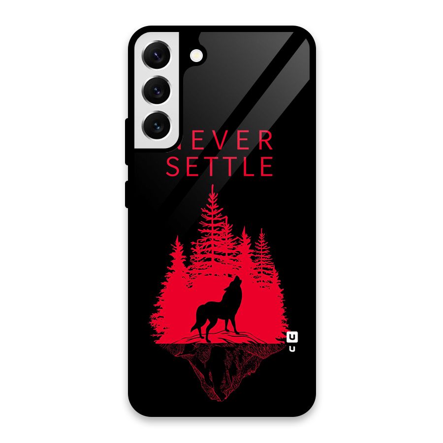 Never Settle Wolf Glass Back Case for Galaxy S22 Plus 5G