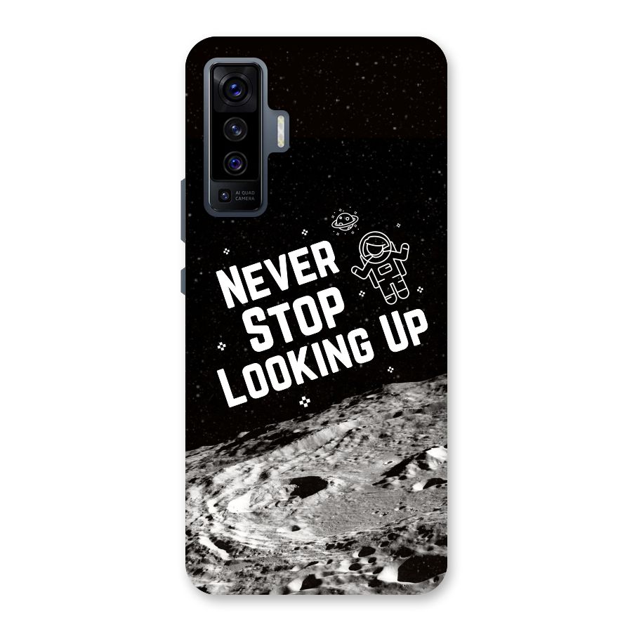 Never Stop Looking Up Back Case for Vivo X50