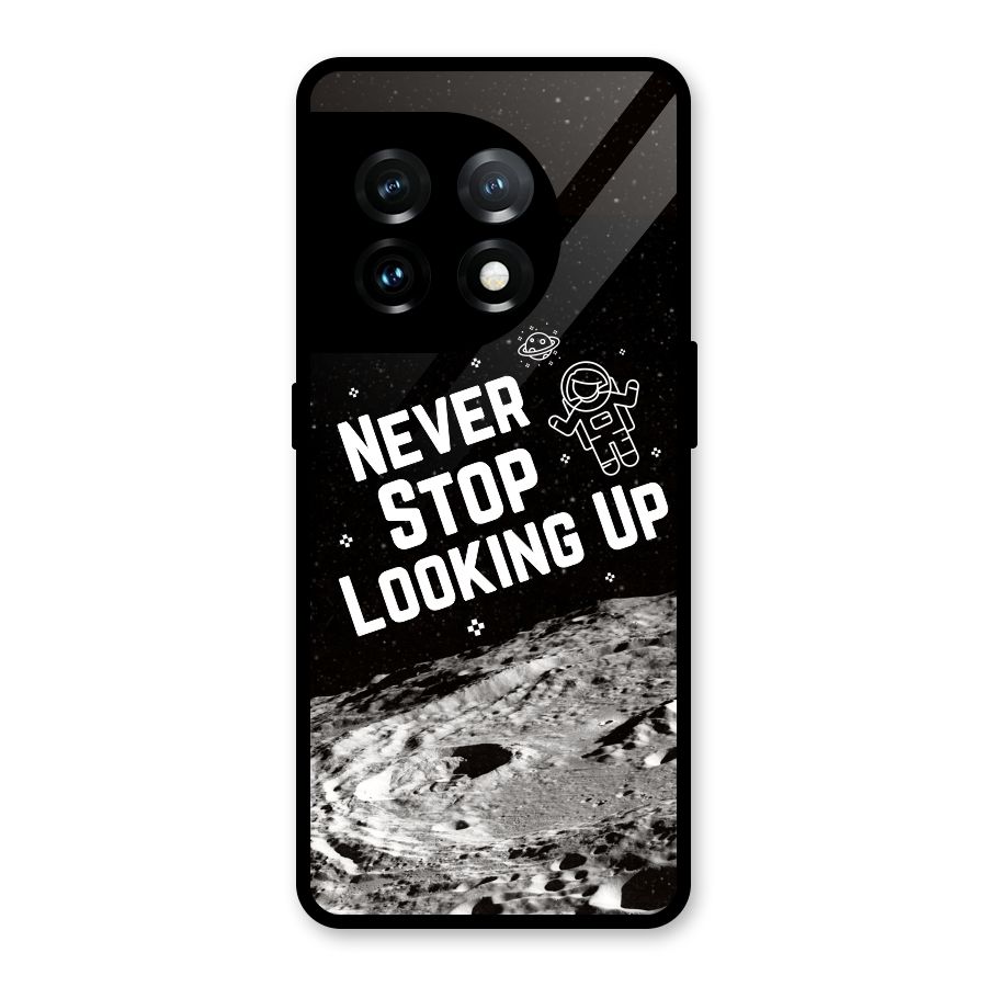 Never Stop Looking Up Glass Back Case for OnePlus 11