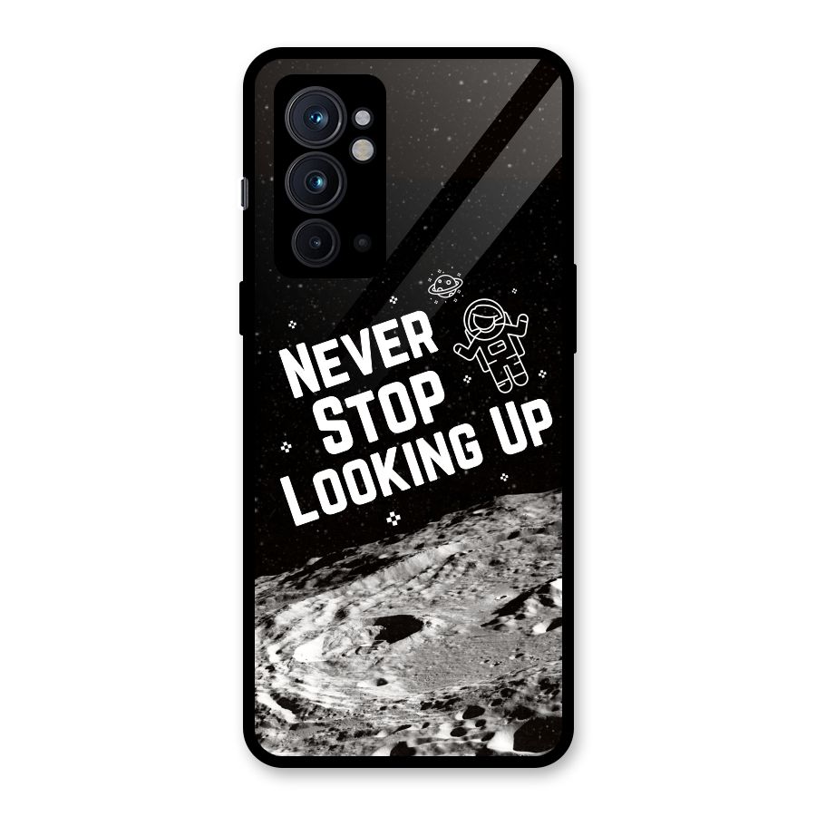 Never Stop Looking Up Glass Back Case for OnePlus 9RT 5G