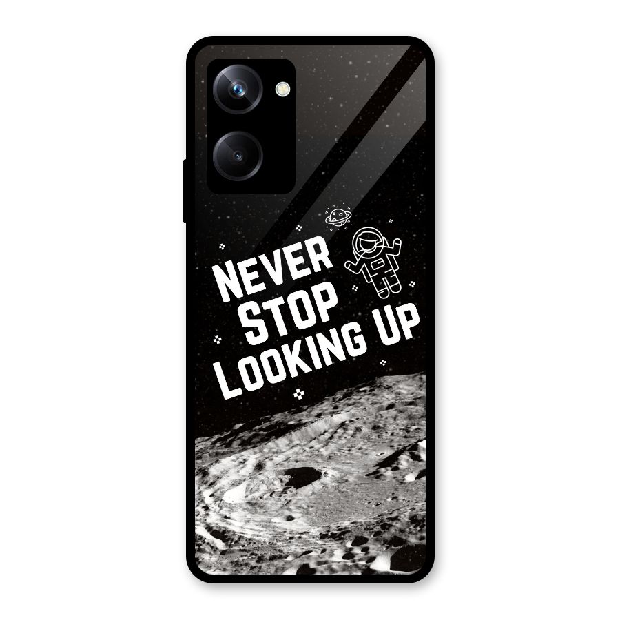 Never Stop Looking Up Glass Back Case for Realme 10 Pro