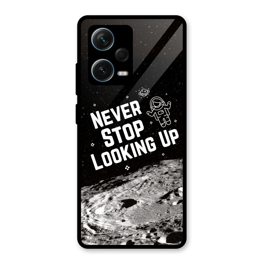 Never Stop Looking Up Glass Back Case for Redmi Note 12 Pro Plus 5G