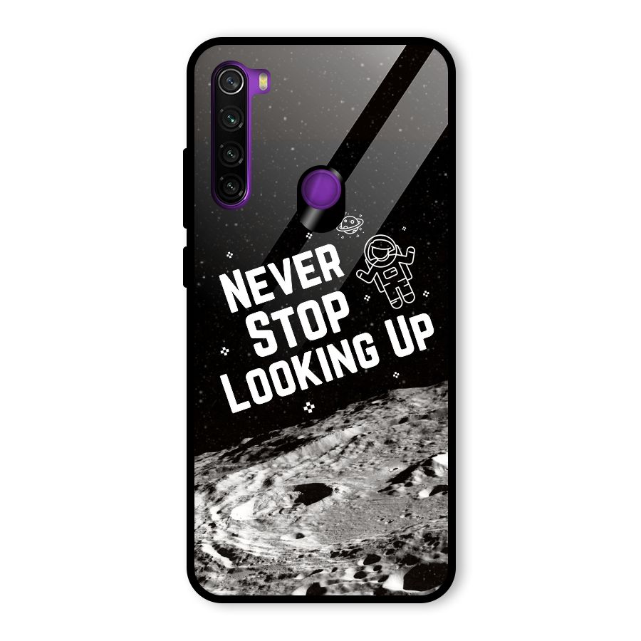 Never Stop Looking Up Glass Back Case for Redmi Note 8