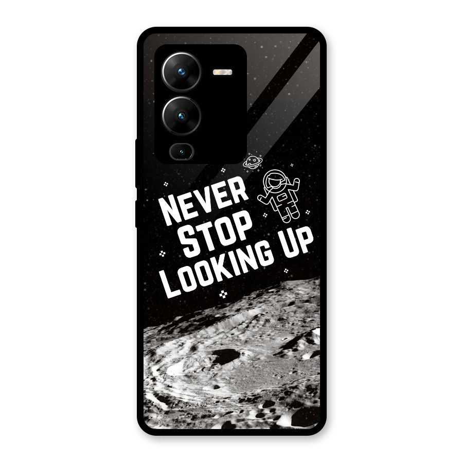 Never Stop Looking Up Glass Back Case for Vivo V25 Pro