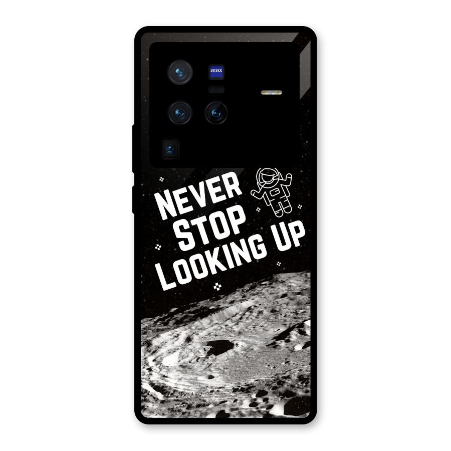 Never Stop Looking Up Glass Back Case for Vivo X80 Pro