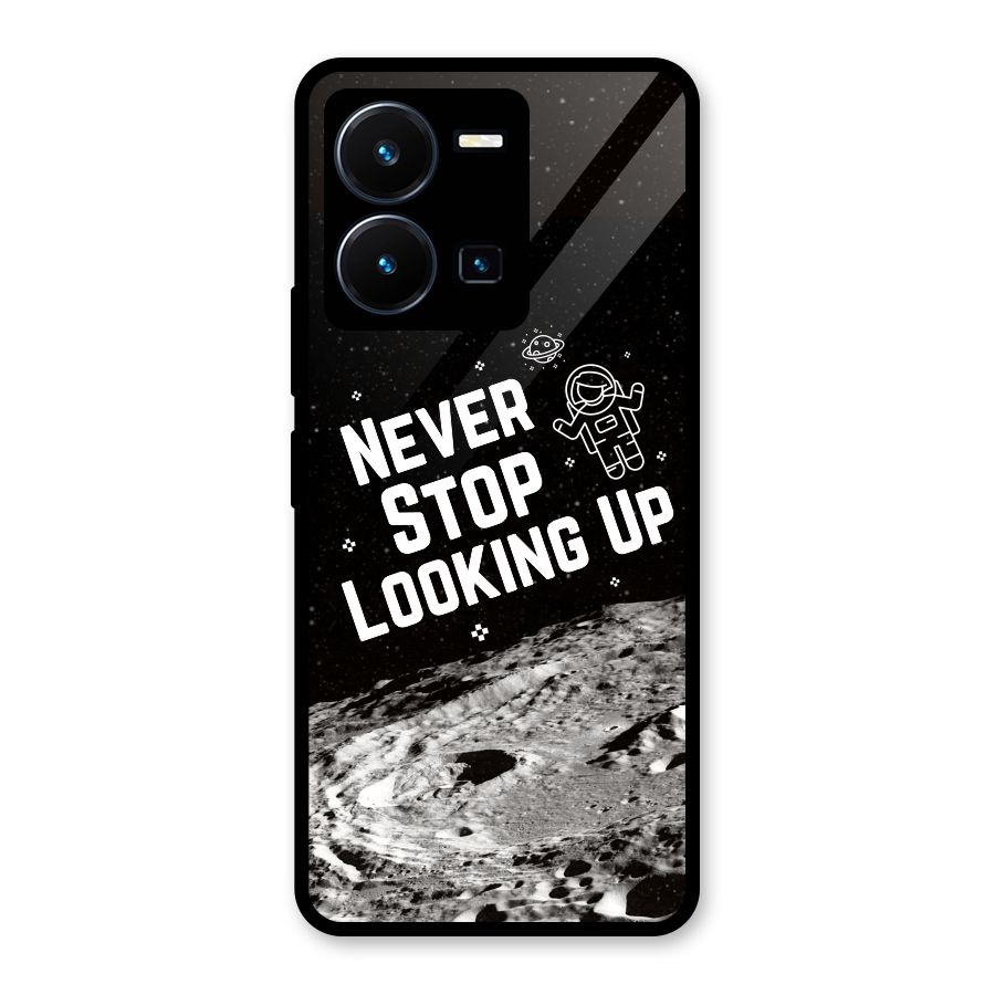 Never Stop Looking Up Glass Back Case for Vivo Y35