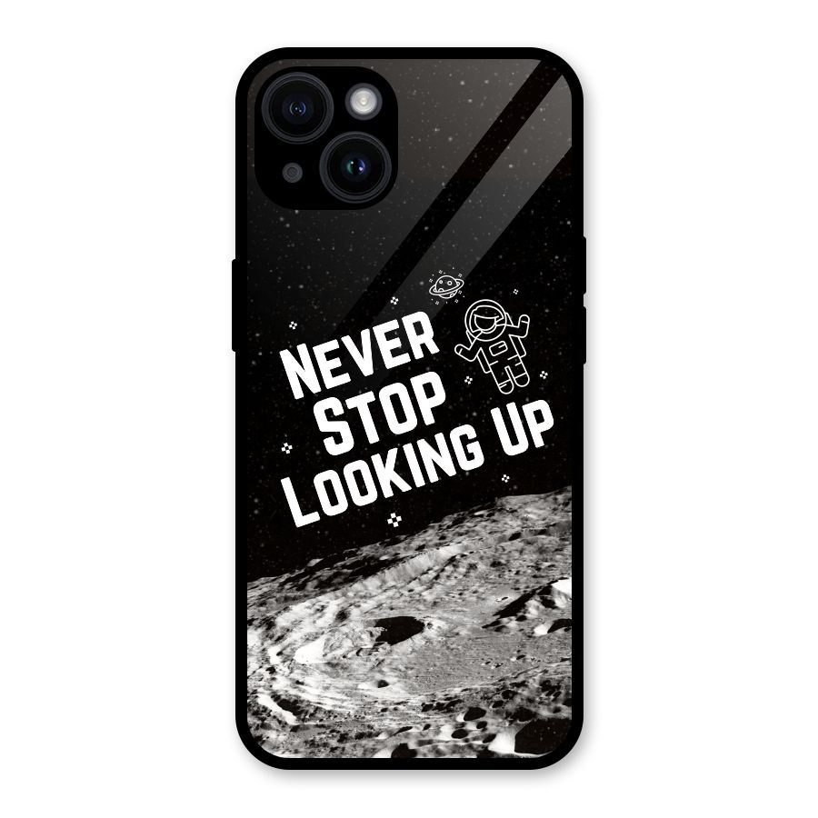 Never Stop Looking Up Glass Back Case for iPhone 14