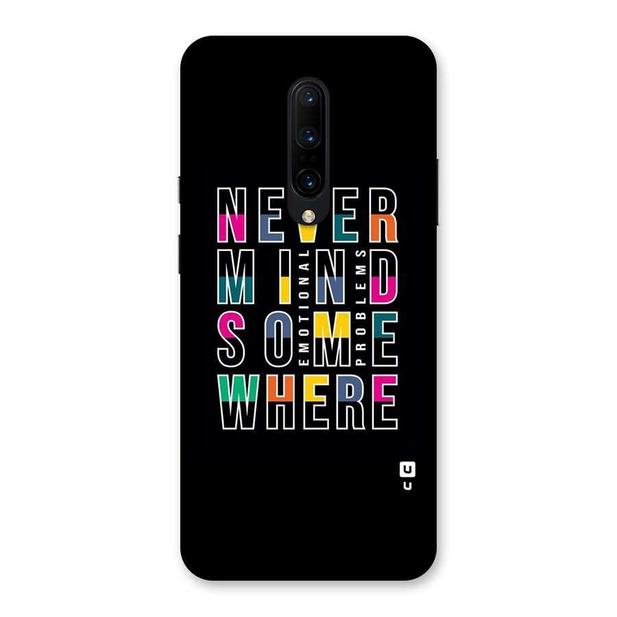 Nevermind Somewhere Back Case for OnePlus 7 Pro