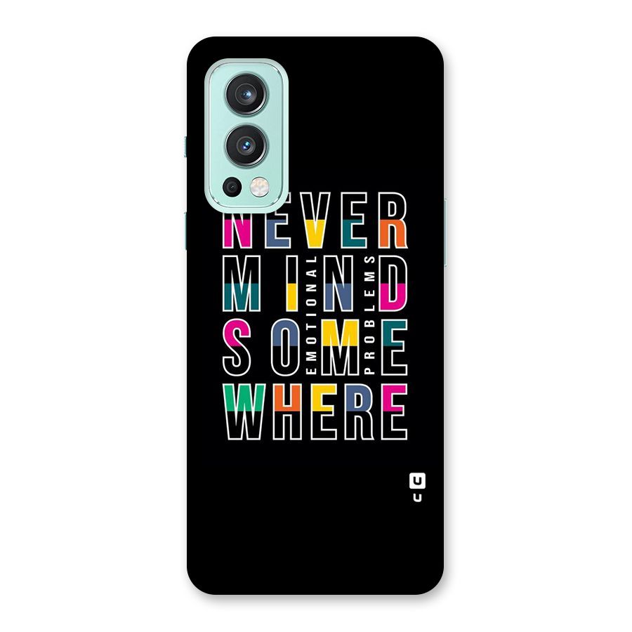 Nevermind Somewhere Back Case for OnePlus Nord 2 5G
