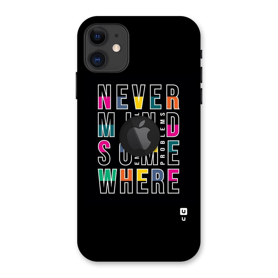 Nevermind Somewhere Back Case for iPhone 11 Logo Cut