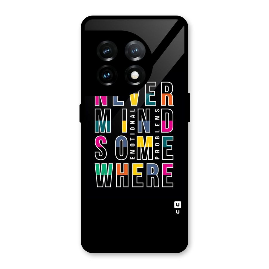 Nevermind Somewhere Glass Back Case for OnePlus 11