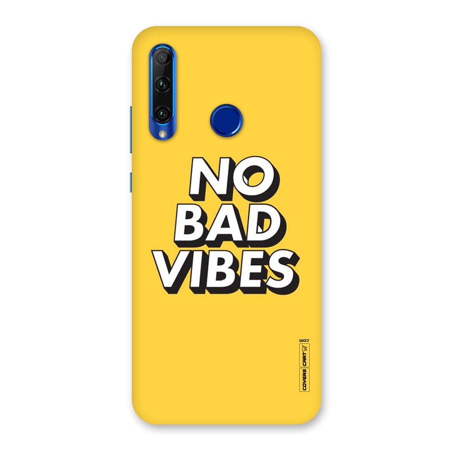 No Bad Vibes Back Case for Honor 20i