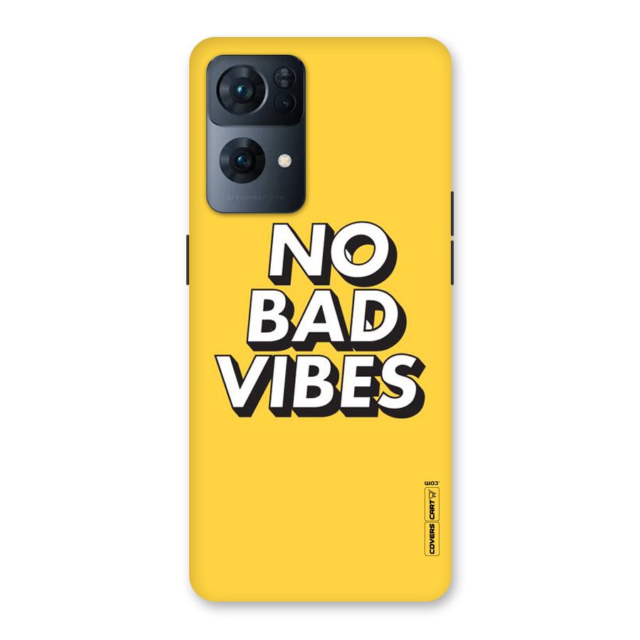 No Bad Vibes Back Case for Oppo Reno7 Pro 5G