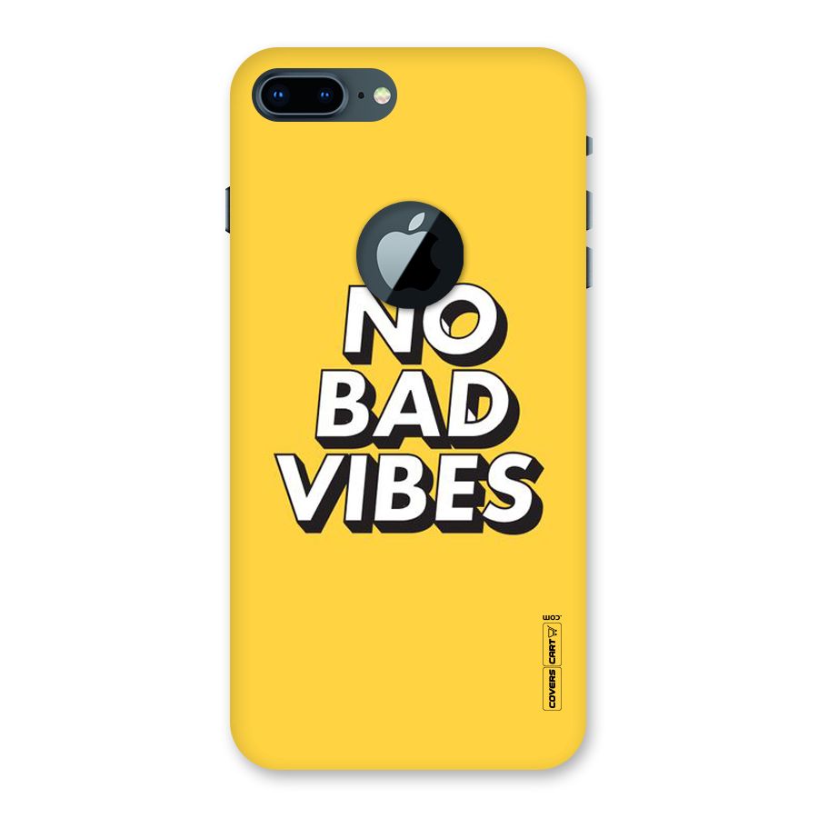 No Bad Vibes Back Case for iPhone 7 Plus Logo Cut