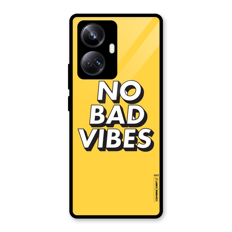 No Bad Vibes Glass Back Case for Realme 10 Pro Plus