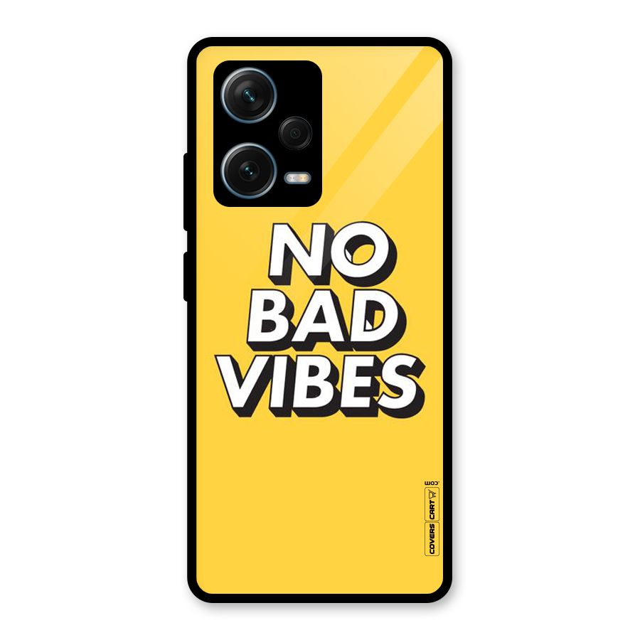 No Bad Vibes Glass Back Case for Redmi Note 12 Pro Plus 5G