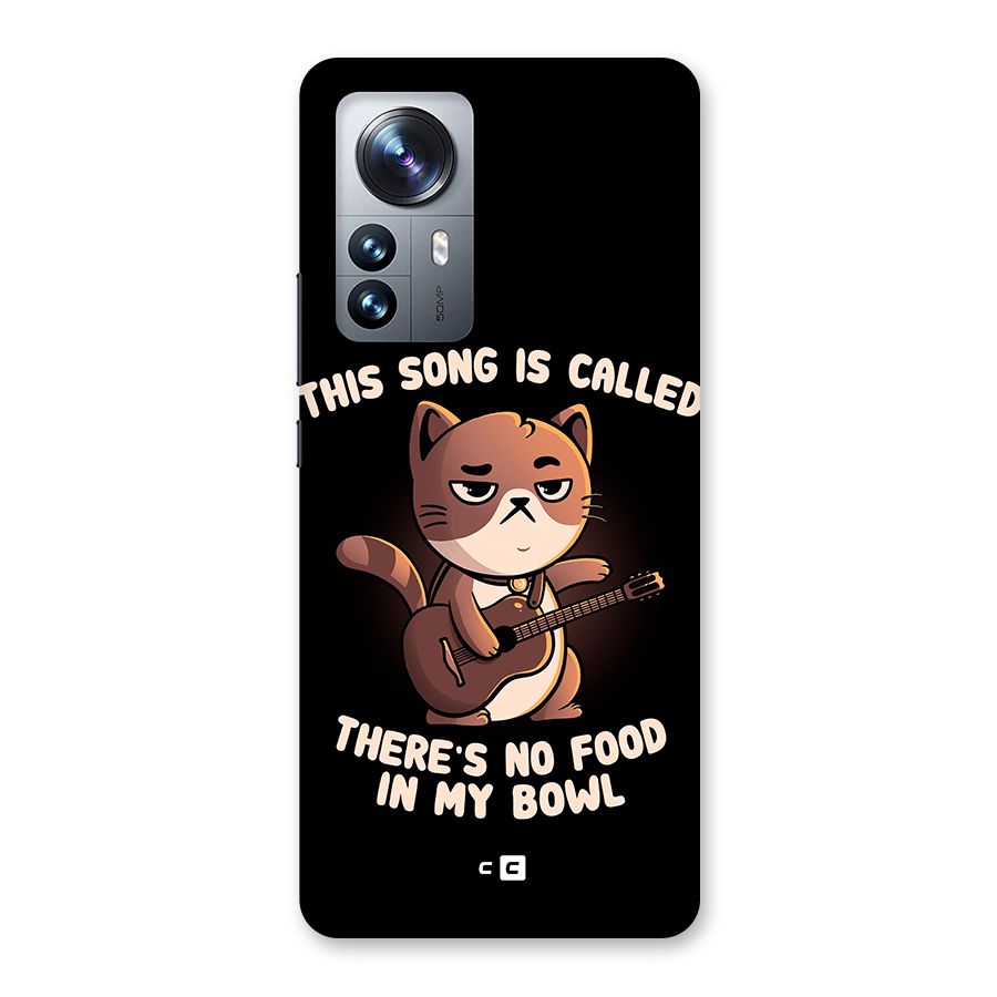 No Food in My Bowl Cat Back Case for Xiaomi 12 Pro