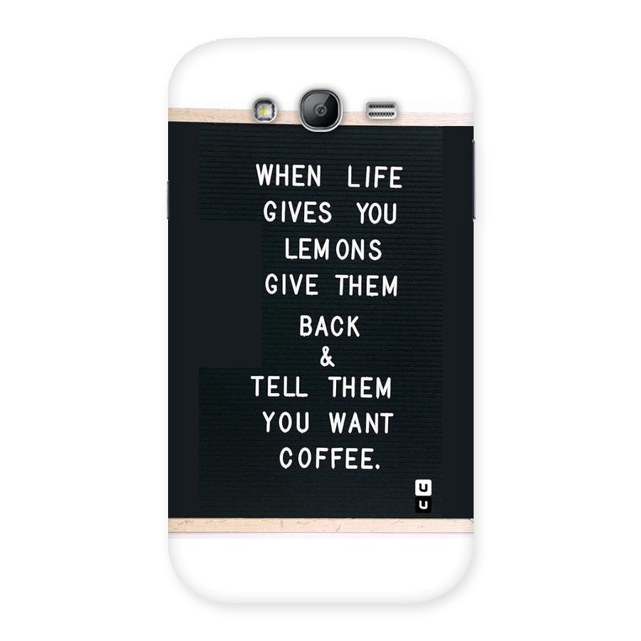 No Lemon Only Coffee Back Case for Galaxy Grand Neo